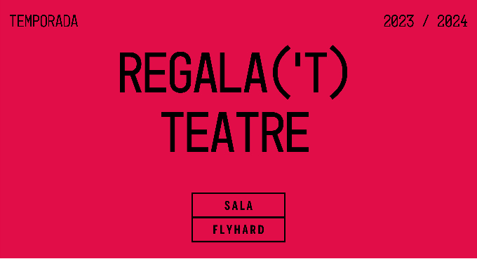 REGALA('T) TEATRE